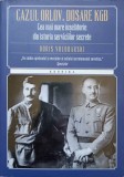 CAZUL ORLOV. DOSARE KGB. CEA MAI MARE INSELATORIE DIN ISTORIA SERVICIILOR SECRETE-BORIS VOLODARSKI-266969