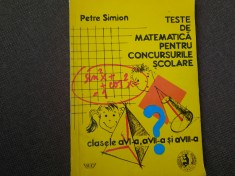 TESTE DE MATEMATICA PENTRU CONCURSURILE SCOLARE PETRE SIMION RF10/3 foto