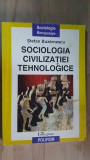 Sociologia civilizatiei tehnologice- Stefan Buzarnescu