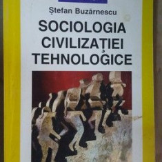 Sociologia civilizatiei tehnologice- Stefan Buzarnescu