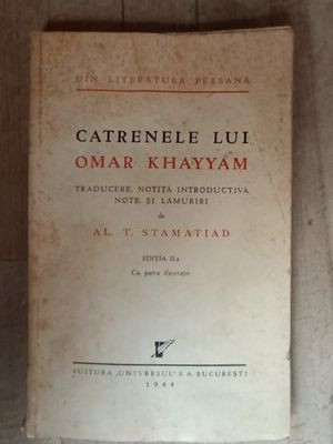 Din literatura persana. Catrenele lui Omar Khayyam- Al.T.Stamatiad foto