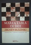 Zbigniew Brzezinski - Marea tabla de șah (Geopolitica lumilor secolului XXI)