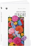 Arta de a dărui fericire - Martine Laffon - Editura Baroque Books &amp; Arts, Baroque Books&amp;Arts