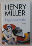TROPICUL CANCERULUI de HENRY MILLER , 2018