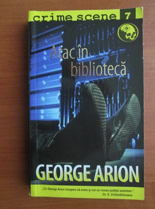 George Arion - Atac in biblioteca (Colecția Crime Scene)