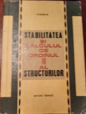 STABILITATEA SI CALCULUL DE ORDINUL II AL STRUCTURILOR de A. SCARLAT foto