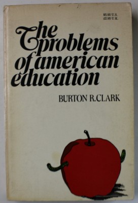 THE PROBLEMS OF AMERICAN EDUCATION by BURTON R. CLARK , 1975 foto