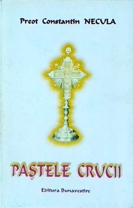 Constantin Necula - Pastele Crucii