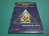 VIJNANA BHAIRAVA TANTRA * CARTEA ESENȚIALĂ A CĂII TANTRICE * VOL. II / OSHO * 1998 / 4 2 10