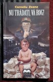 Nu tradati, va rog - Corneliu Zeana Contine dedicatie si semnatura autorului