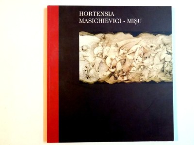 EXPOZITIE RETROSPECTIVA de HORTENSIA MASICHIEVICI MISU , 2002 foto