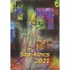 Sz&oacute;-kincs 2021 - Versek, novell&aacute;k, elbesz&eacute;l&eacute;sek
