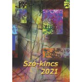Sz&oacute;-kincs 2021 - Versek, novell&aacute;k, elbesz&eacute;l&eacute;sek