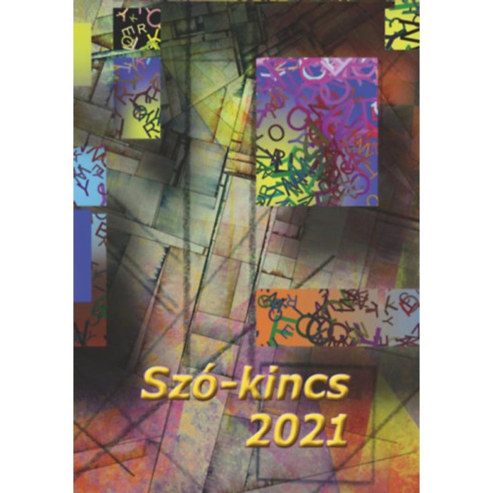 Sz&oacute;-kincs 2021 - Versek, novell&aacute;k, elbesz&eacute;l&eacute;sek