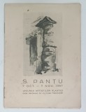S. PANTU , CATALOG DE EXPOZITIE , 1957 , PREZINTA PETE SI URME DE UZURA