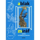 Ablak - Zsir&aacute;f - K&eacute;pes gyermeklexikon - M&eacute;rei Ferenc