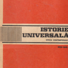 Istorie universala - Epoca contemporana 1939-1945, Volumul al II-lea