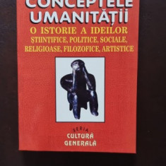 Conceptele Umanitatii. O Istorie a Ideilor Stiintifice, Politice, Sociale, Religioase, Filozofice, Artistice - Jean-Michel Besnier