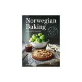 Norwegian Baking Through the Seasons: 90 Sweet and Savoury Recipes from North Wild Kitchen