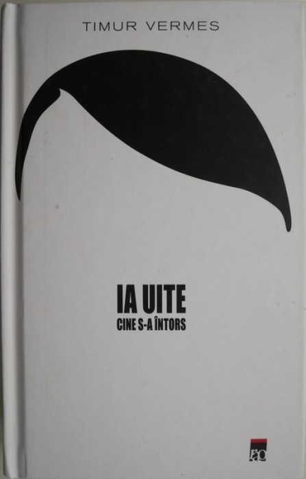 Ia uite cine s-a intors &ndash; Timur Vermes