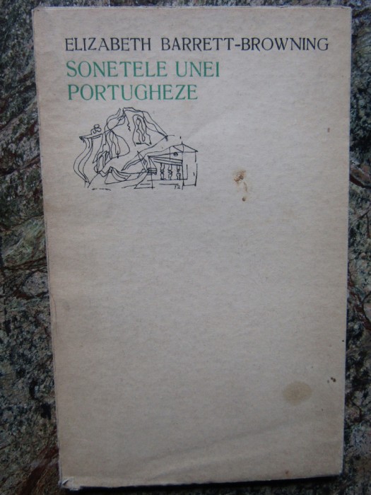 SONETELE UNEI PORTUGHEZE -ELIZABETH BARRETT BROWNING