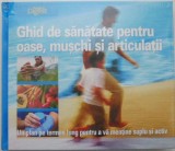 Ghid de sanatate pentru oase, muschi si articulatii. Un plan pe termen lung pentru a va mentine suplu si activ