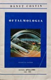 Oftalmologia, Danut Costin, Apollonia, 1999, 220 pagini, brosata. Carte de medicina oftalmologica
