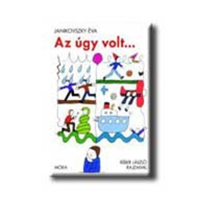 Az &amp;uacute;gy volt - Janikovszky &amp;Eacute;va foto