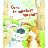 Ceva cu adevarat special