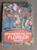 MENTINEREA CALITATII FLORILOR TAIATE - ALEXANDRINA AMARIUTEI