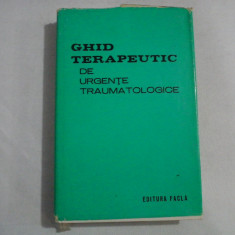 GHID TERAPEUTIC DE URGENTE TRAUMATOLOGICE - Teodor Sora * Pompiliu Petrescu * Dan V. Poenaru