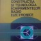 CONSTRUCTIA SI TEHNOLOGIA ECHIPAMENTELOR RADIO ELECTRONICE-V. CATUNEANU, R. STRUNGARU-232405