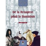 Personalitati care au schimbat istoria lumii. De la Renastere pana laIluminism