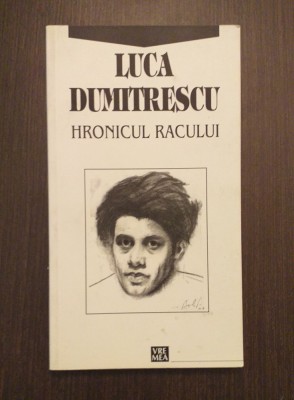 HRONICUL RACULUI - LUCA DUMITRESCU foto
