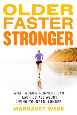 Older, Faster, Stronger: What Women Runners Can Teach Us All about Living Younger, Longer foto