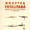 NOAPTEA TOTALITARA. CREPUSCULUL IDEOLOGIILOR RADICALE IN SECOLUL 20-VLADIMIR TISMANEANU-335420