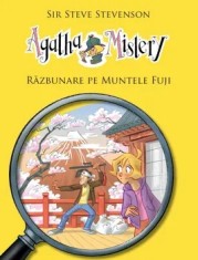 Razbunare pe muntele Fuji. Seria Agatha Mistery. Volumul 11/Sir Steve Stevenson