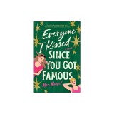 Everyone I Kissed Since You Got Famous