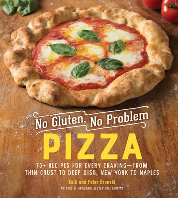 No Gluten, No Problem Pizza: 75+ Recipes for Every Craving--From Thin Crust to Deep Dish, New York to Naples foto