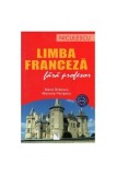 Limba franceză fără profesor (A1-A2) - Paperback brosat - Maria Brăescu, Mariana Perişanu - Niculescu