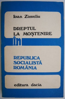 Dreptul la mostenire &amp;ndash; Ioan Zinveliu foto