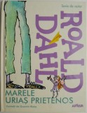 Marele Urias Prietenos - Roald Dahl - Carte Beletristica
