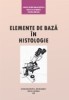 Elemente de bază &icirc;n histologie