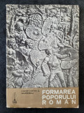 Constantin C. Giurescu - Formarea poporului roman (1973)