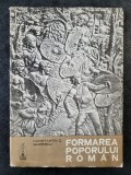 Constantin C. Giurescu - Formarea poporului roman (1973)