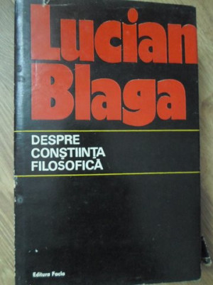 DESPRE CONSTIINTA FILOSOFICA-LUCIAN BLAGA foto