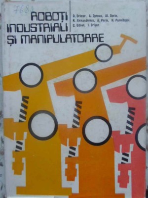 ROBOTI INDUSTRIALI SI MANIPULATOARE-D. DRIMER SI COLAB.-223732 foto