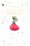 Istoria si arta ceaiului | Laura C. Martin, 2019, BAROQUE BOOKS&amp;ARTS