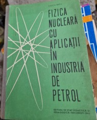 Fizica nucleara cu aplicatii in industria de petrol - Titeica Radu