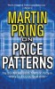 Pring on Price Patterns: The Definitive Guide to Price Pattern Analysis and Intrepretation